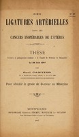 view Des ligatures artérielles dans les cancers inopérables de l'utérus ... / par Paul Cantier.