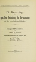 view Die Dauererfolge der operativen Behandlung der Uterussarcome mit den verschiedenen Methoden ... / vorgelegt von Rosalie Feider.