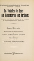 view Das Verhalten der Leber bei der Metastasierung des Karzinoms : auf Grund von 1078 Fällen von Karzinom aus den Protokollen der pathologisch-anatomischen Anstalt Basel ... / vorgelegt von Lewi-Izko Jasnogrodsky.