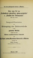 view Ueber einen Fall von "Ecchondrosis physalifora spheno-occipitalis" s. "Chordom des Türkensattels" ... / vorgelegt von Willy Preger.