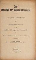 view Zur Casuistik der Mediastinaltumoren ... / vorgelegt von Walter Schultes.