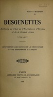 view Desgenettes, médecin en chef de l'Expédition d'Egypte et de la Grande Armée (1762-1837) Conférence aux Dames de la Croix Rouge et du Dispensaire d'Alençon / [Frédéric Beaudouin].
