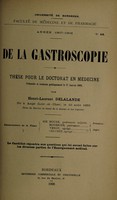 view De la gastroscopie ... / par Henri-Laurent Delalande.