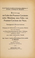 view Beitrag zur Lehre des Psammo-Carcinoms nebst Meitteilung eines Falles von Psammo-Carcinom der Niere ... / vorgelegt von Bruno Teufel.