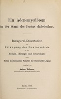 view Ein Adenomyofibrom in der Wand des Ductus choledochus ... / vorgelegt von Anton Volmer.