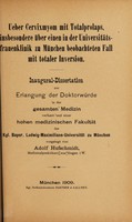 view Über Cervixmyom mit Totalprolaps, insbesondere über einen in der Universitätsfrauenklinik zu München beobachteten Fall mit totaler Inversion ... / vorgelegt von Adolf Hufschmidt.