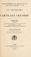 view Les chondromes de cartilage cricoïde ... / par Auguste Durand.