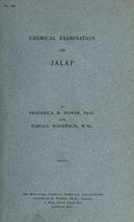 view Chemical examination of jalap / by Frederick B. Power and Harold Rogerson.