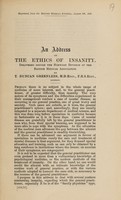 view An address on the ethics of insanity / delivered before the Norwood Division of the British Medical Association by T. Duncan Greenlees.