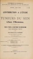 view Contribution à l'étude des tumeurs du sein chez l'homme ... / par Albert-Henri-Léon Flurian.