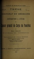 view Contribution à l'étude du corps du pancréas ... / par René Malus.