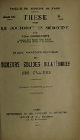 view Étude anatomo-clinique des tumeurs solides bilatérales des ovaires ... / par Jules Desurmont.