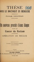 view Un nouveau procédé d'anus iliaque dans le cancer du rectum : opération de Reclus ... / presentée par Parsegh Dinanian.