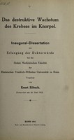 view Das destruktive Wachstum des Krebses im Knorpel ... / vorgelegt von Ernst Eibach.