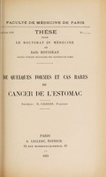 view Quelques formes et cas rares du cancer de l'estomac ... / par Emile Rousseau.