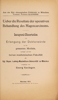 view Ueber die Resultate der operativen Behandlung des Magencarcinoms ... / vorgelegt von Georg Saxinger.