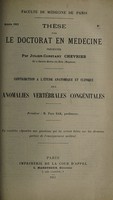 view Contribution à l'étude anatomique et clinique des anomalies vertébrales congénitales ... / par Julien-Constant Chevrier.