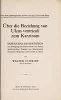 view Über die Beziehung von Ulcus ventriculi zum Karzinom ... / von Walter Schmidt.