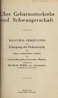 view Über Gebärmutterkrebs und Schwangerschaft ... / vorgelegt von Wilhelm Weber.