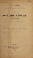 view Les condisciples de Rabelais: la scolarité médicale de Montpellier au XVIe siècle / [Paul Delmas].