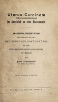 view Uterus-Carcinom (Chorionepitheliom) im Anschluss an eine Blasenmole / von Josef Sfakianakis.