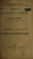 view Contribution à l'étude clinique des kystes paradentaires ... / par Henri-Marcel Chenet.