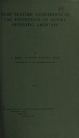 view Some further experiments in the prevention of bovine epizootic abortion / by J. Basil Buxton.