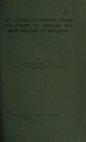 view The action of certain esters and ethers of choline and their relation to muscarine / by H.H. Dale.