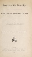 view Surgery of the Stone Age : a ballad of neolithic times / [Thomas Wilson Parry.