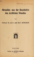 view Aktuelles aus der Geschichte der ärztlichen Standes / [Max Neuburger].