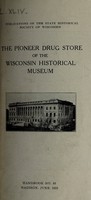 view The pioneer drug store of the Wisconsin Historical Museum / [Edward Kremers].