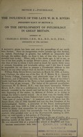 view The influence of the late W.H.R. Rivers (President elect of Section J) on the development of psychology in Great Britain : address / by Charles S. Myers.