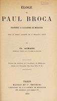 view Éloge de Paul Broca / prononcé à l'Académie de médecine dans la Séance annuelle du 9. décembre 1924 par Ch. Achard.