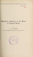 view Diphtheria antitoxin in the blood of normal horses / by A.T. Glenny.