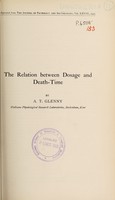 view The relation between dosage and death-time / by A.T. Glenny.