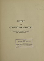 view Report on occupation analysis : the study of the aptitudes and attainments necessary for success in different kinds of employment.