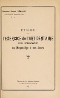 view Étude sur l'exercise de l'art dentaire en France du moyen-age à nos jours.