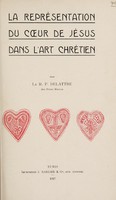 view La réprésentation du coeur de Jésus dans l'art chrétien / [Alfred Louis Delattre].