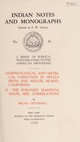 view Morphological and metrical variation in skulls from San Miguel Island, California : II. The foramen magnum: shape, size, correlations / by Bruno Oetteking.