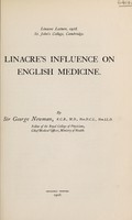 view Linacre's influence on English medicine / by Sir George Newman.