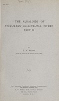 view The alkaloids of Picralima klaineana, Pierre. Pt. 2 / by T.A. Henry.