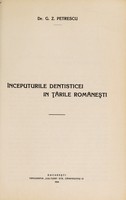 view Începuturile dentisticei in ţările româneşti / [G.Z. Petrescu].