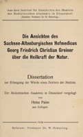 view Die Ansichten des Sachsen-Altenburgischen Hofmedicus Georg Friedrich Christian Greiner über die Heilkraft der Natur / [Heinz Palm].