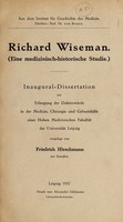 view Richard Wiseman : (eine medizinisch-historische Studie) Inaugural-Dissertation / [Freidrich Carolus Hirschmann].