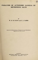 view Paralysis of autonomic ganglia by methonium salts / by W.D.M. Paton and E.J. Zaimis.