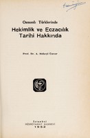 view Osmanlı Türklerinde hekimlik ve eczacılık tarihi hakkında / A. Süheyl Ünver.