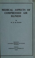 view Medical aspects of compressed air illness / by W.D.M. Paton.