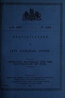 view Specification of Levy Zachariah, Junior : combining materials for the manufacture of fuel.