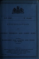 view Specification of George Thomson and James Elms : machinery for cutting and tying up fuel.