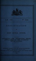 view Specification of John Hoyle, junior : apparatus for generating steam, applicable to the warming of buildings.